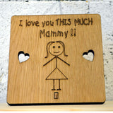 I love you THIS MUCH - Wooden Plaque