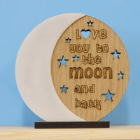 Love you to the moon and back - Wooden Plaque