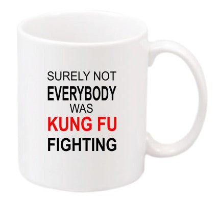 Surely not everybody was Kung Fu Fighting